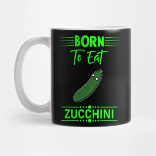 Funny Zucchini Quote Mug